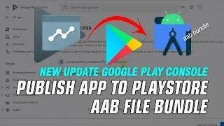 How To Publish App To Playstore AAB File Bundle - New Update Google Play Console