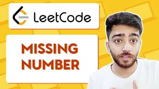 MISSING NUMBER - LeetCode Coding Problem | Arrays | DSA