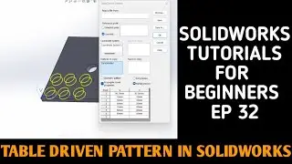 TABLE DRIVEN PATTERN IN SOLIDWORKS | SOLIDWORKS TUTORIALS EP 32