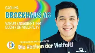 SACH MA, BROCKHAUS AG - ein Beitrag zu den WOCHEN DER VIELFALT bei DORTMUND AT WORK