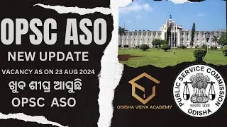 OPSC ASO NEW UPDATE/NEW VACANCY ADDED
