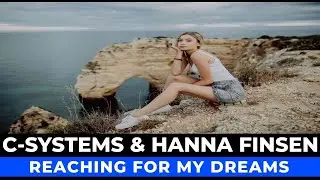 C-Systems & Hanna Finsen - Reaching For My Dreams (Seven24 & S A T Remix)