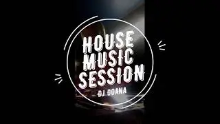 House Music Session | mixed by DJ GOANA