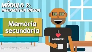 Módulo 2: Informática Básica - Memória secundária