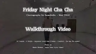 Friday Night Cha Cha - Line Dance || Walktrough Video