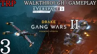 EVERSPACE 2: DRAKE Update | Walkthrough | PT3 | Gang Wars II | PC 2022