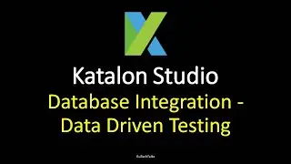 Katalon Studio - Database Integration - Data Driven Testing