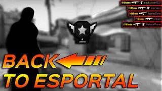 BACK TO ESPORTAL | CS:GO