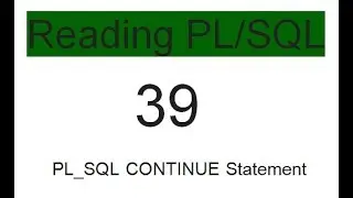 PL SQL CONTINUE Statement 39