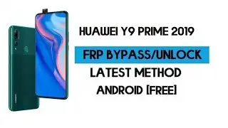 Huawei Y9 Prime 2019 Frp Bypass/Remove Google Account Lock Android 10