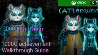 Cat's Request - 1000G in 1 Hour (Achievement Walkthrough Guide) Windows/Xbox Series/Xbox One