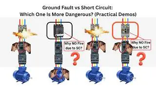 Ground Fault vs Short Circuit: Which One Is More Dangerous? (Practical Demos)
