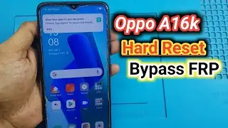 Oppo A16k Hard Reset Remove Screen Lock Bypass FRP Google Accounts Without Pc