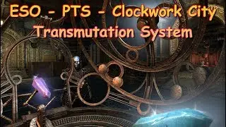 ESO PTS Clockwork City Transmutation