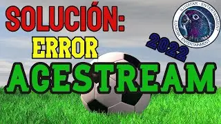 🛠 SOLUCIÓN de PROBLEMAS ACESTREAM. [iluvatar]