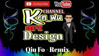 Qiu Fo - Remix