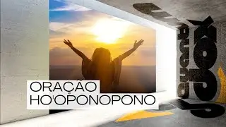 Ho’oponopono: A Oração Que Pode Mudar Sua Vida #hooponopono #oração