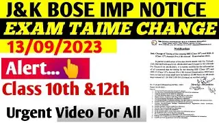 JKBOSE URGENT NOTICE Class 10th 12th Exam Taime Change ...September 13, 2023