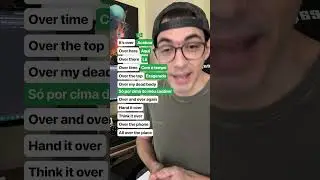 11 maneiras diferentes de usar a palavra OVER em inglês!