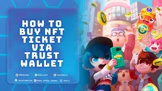 How to Buy NFT Tickets via Trust Wallet