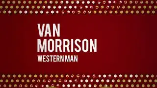 Van Morrison - Western Man (Official Audio)