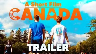 Canada 2024: A Short Film (TRAILER)