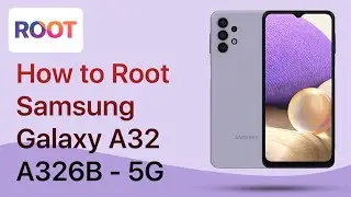 ROOT Samsung Galaxy A32 5G A326B