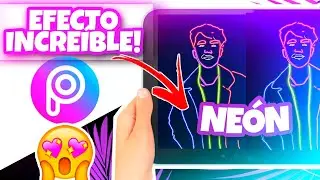 efecto NEON  🔥 ALUCINANTE! en PICSART/ como USAR PICSART