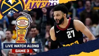 DNVR Nuggets | Denver Nuggets vs. Los Angeles Lakers Game 3 Watch Along
