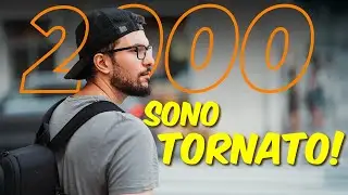 2000 Iscritti su YouTube! SONO TORNATO!