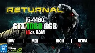 Returnal on ASUS ROG GTX 1060 6GB | i5-4460 | 16GB RAM | 1080p HIGH FSR Benchmark