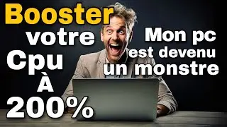 Optimisez le processeur de votre pc à 200% (windows 10 et 11)