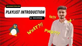 Playlist Introduction | Linux Commands Series
