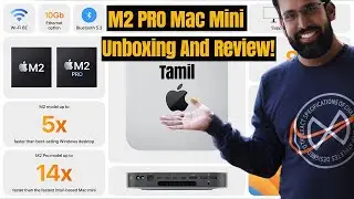 M2 Pro Mac Mini unboxing and review tamil 2023