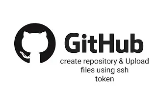 How to create a Github repository and upload files from local to GitHub using ssh key