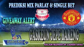 Prediksi Skor Bola Malam Ini | Prediksi Mix Parlay | Prediksi Bola Malam Ini