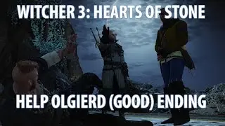 Witcher 3: Hearts of Stone Help Olgierd Ending