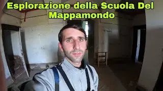 Esplorazione della Scuola Del Mappamondo [Urbex Italia]