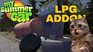 LPG ADDON | My Summer Car 