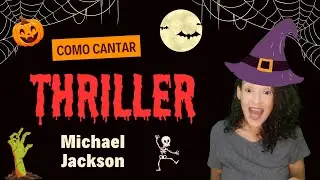 Como cantar THRILLER (Michael Jackson)