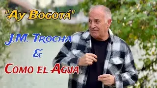Ay Bogotá . (Video Oficial) J.M Trocha & Como El Agua