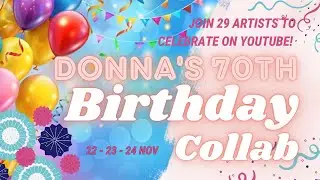 Donna’s 70th Birthday Collab