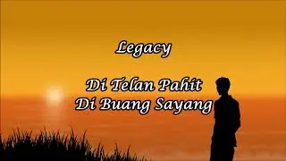 Legacy - Ditelan Pahit Dibuang Sayang (HD)