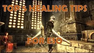 Top 5 Tips to Healing in ESO