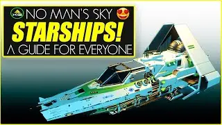 No Mans Sky STARSHIP Guide - 2022
