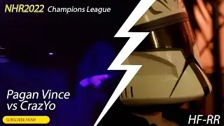 Pagan Vince feat. d-najs vs CrazYo ★ 3tel / Halbfinale RR ★ [NHR Champions League 2022]