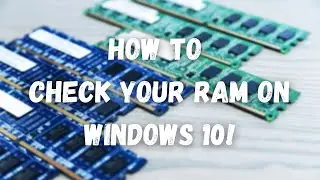 How To Check Your RAM On Windows 10!