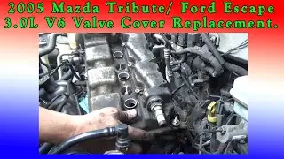 2005 Mazda Tribute / Ford Escape 3.0L V6 Valve Cover Gaskets replacement.