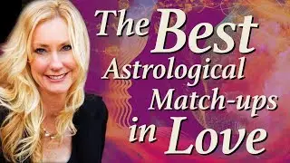 Best Astrological Matchups for Love!