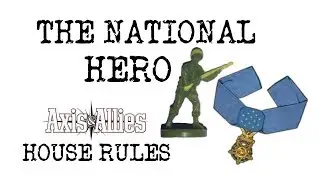 The National Hero (Axis&Allies House Rules)